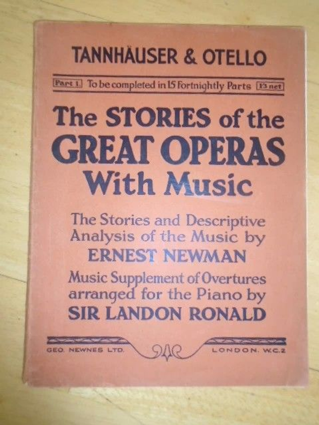 Stories of the Great Operas with Music. Part 1 Tannhauser &amp; Otello by E Newman