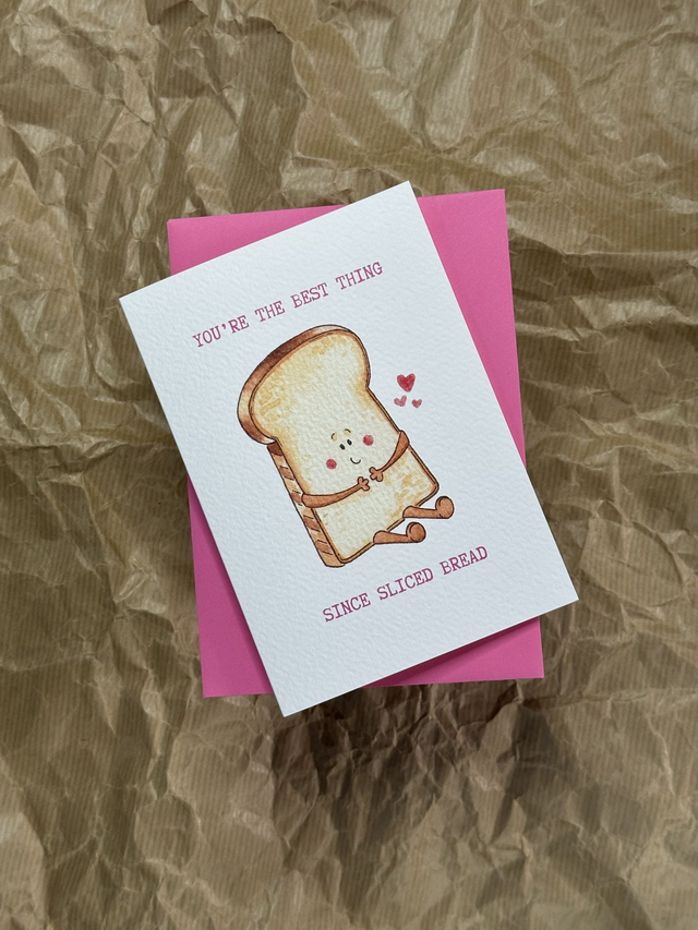 You're The Best Thing Since Sliced Bread