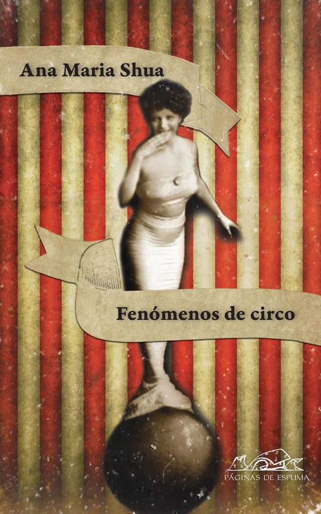 Fenómenos de circo - Ana María Shua