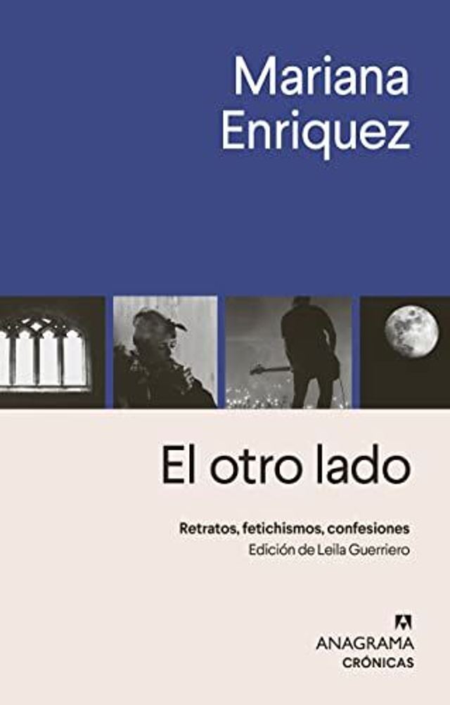 El otro lado: Retratos, fetichismos, confesiones - Mariana Enriquez