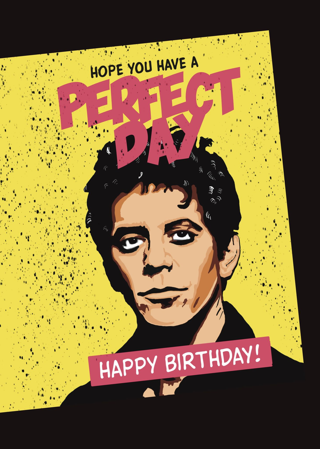 Lou Reed Perfect Day Birthday Card  (A5)