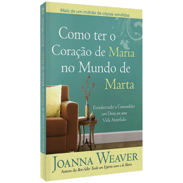 Como ter o coracao de Maria no Mundo de Marta