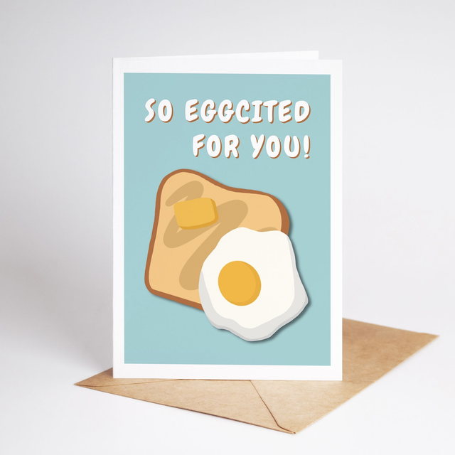 "So Eggcited For You" (A5)