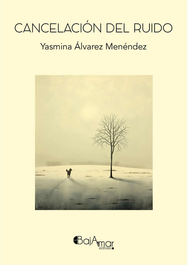 LIBRO CANCELACIÓN DEL RUIDO DE YASMINA ÁLVAREZ MENÉNDEZ-BAJAMAR EDITORES-
