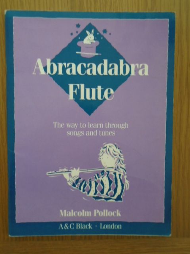 Abracadabra Flute: The Way to Learn Through Songs and Tunes