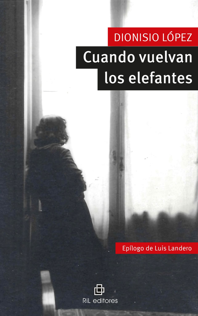 Cuando vuelvan los elefantes - Dionisio López