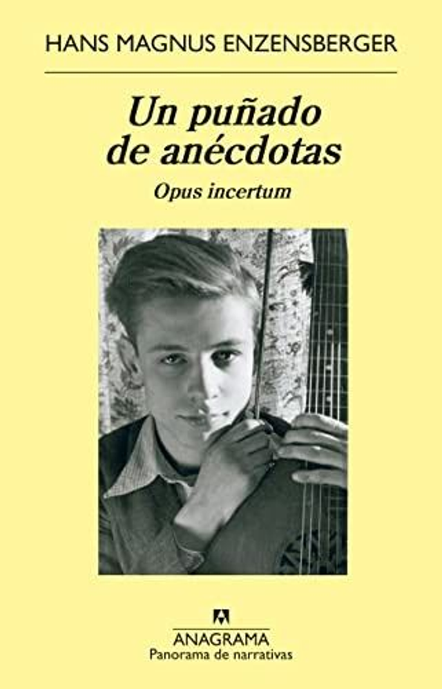 Un puñado de anécdotas: Opus incertum - Hans Magnus Enzensberger