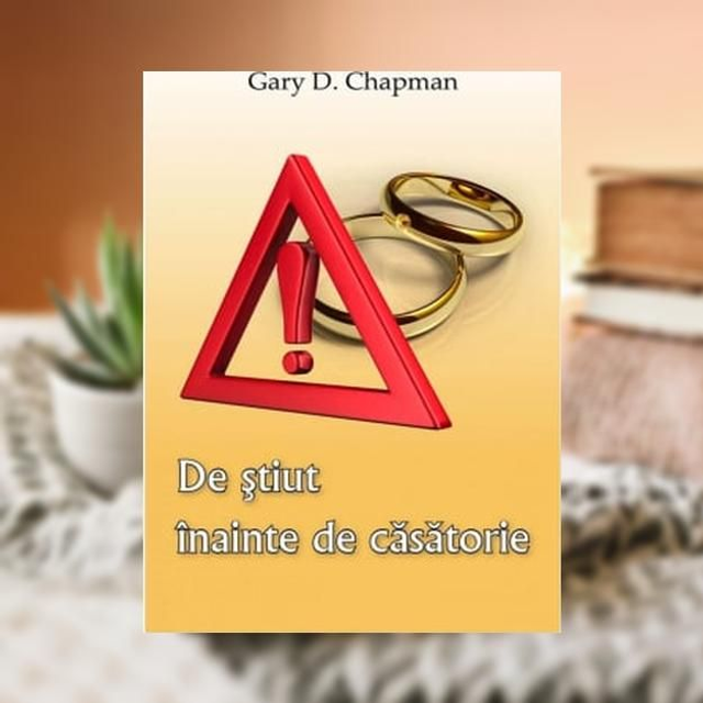 De stiut inainte de casatorie -- Gary Chapman