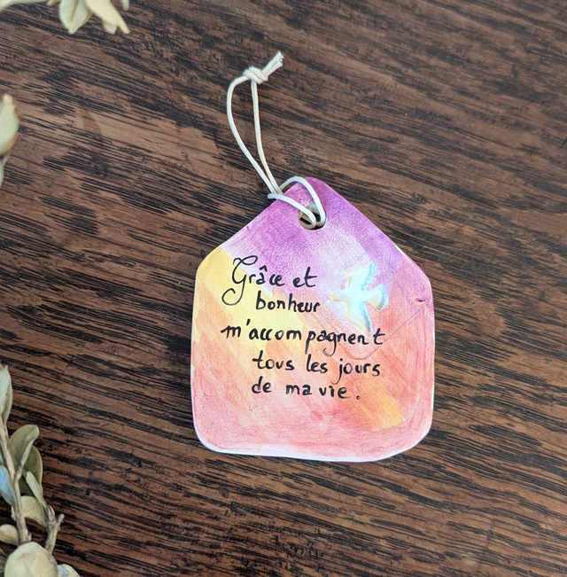 Pensée à accrocher : Grâce et bonheur m'accompagnent...