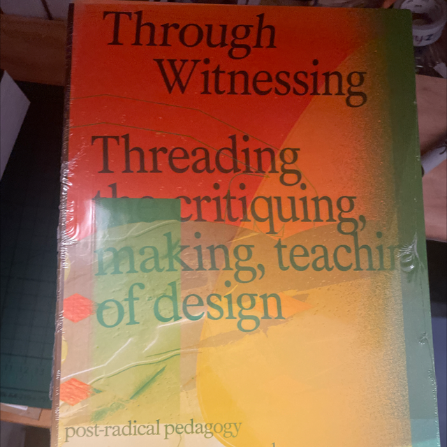Through Witnessing Threading Critiquing Making Teaching Of Design
