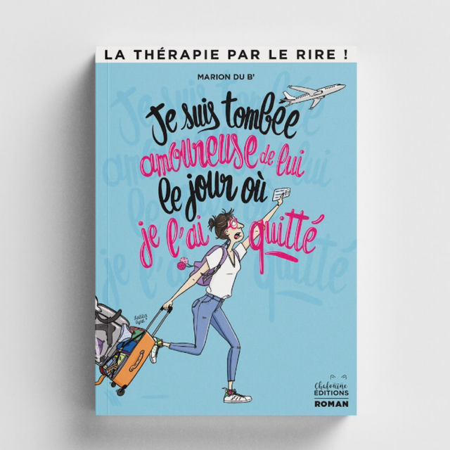 JE SUIS TOMBÉE AMOUREUSE DE LUI LE JOUR OÙ JE L'AI QUITTÉ