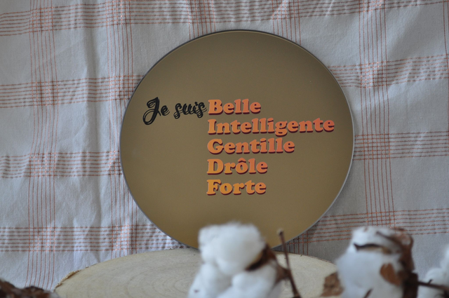 Miroir Positif - "Je suis belle, intelligente, forte, drôle, gentille”