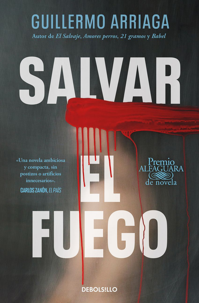 Salvar el fuego - Guillermo Arriaga
