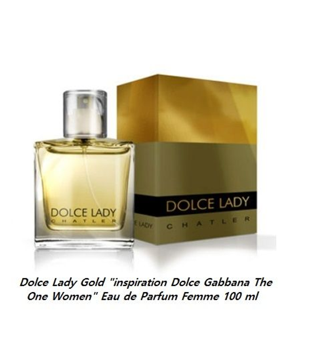 Dolce Lady Gold " inspiration Dolce Gabbana The One Women " Eau de Parfum Femme 100 ml