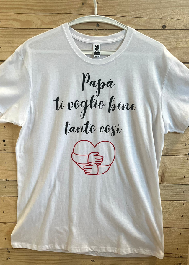 T-shirt "Papà ti voglio bene tanto così"