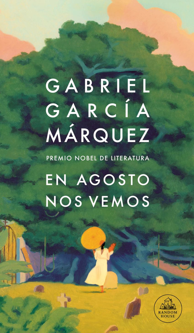 En agosto nos vemos - Gabriel García Márquez