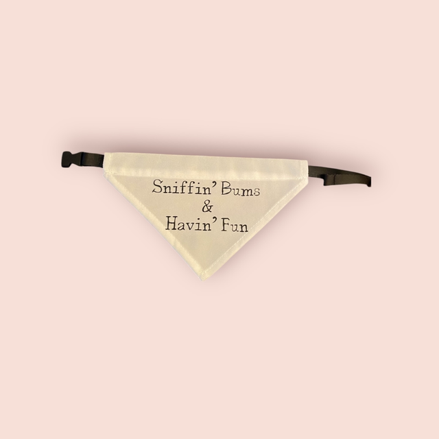 Sniffin’ Bums &amp; Havin’ Fun Dog Bandana