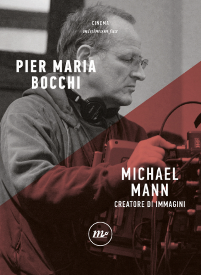 Bocchi Pier Maria - Michael Mann creatore di immagini