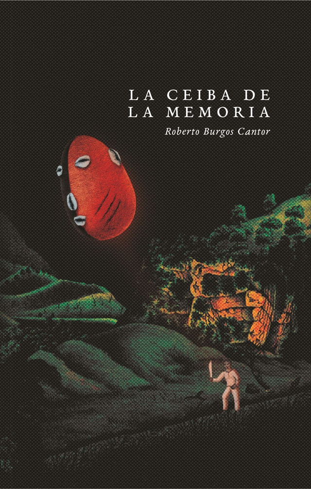 La ceiba de la memoria - Roberto Burgos Cantor