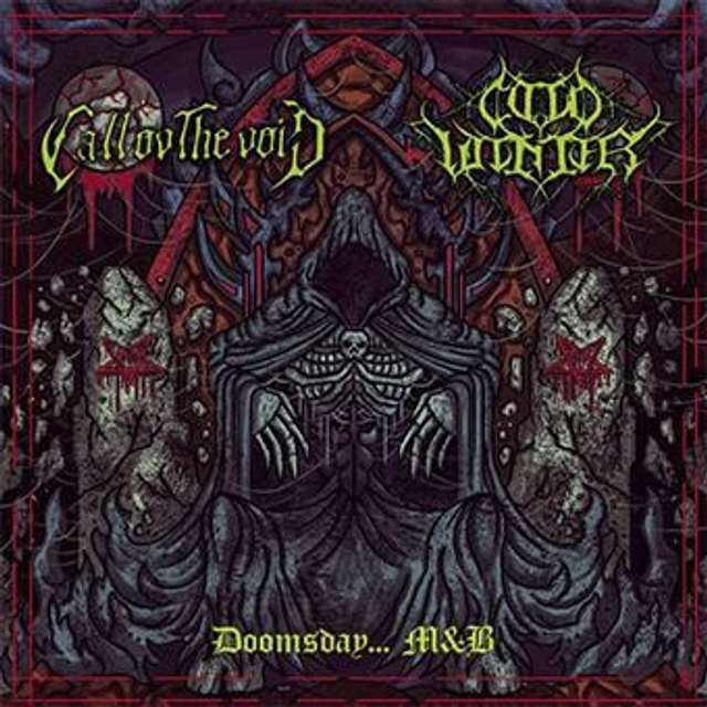 CALL OV THE VOID / COLD WINTER – Doomsday… M &amp; B