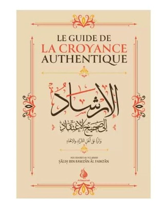 Le guide de la croyance authentique Salih Ibn Fawzan Al-Fawzan