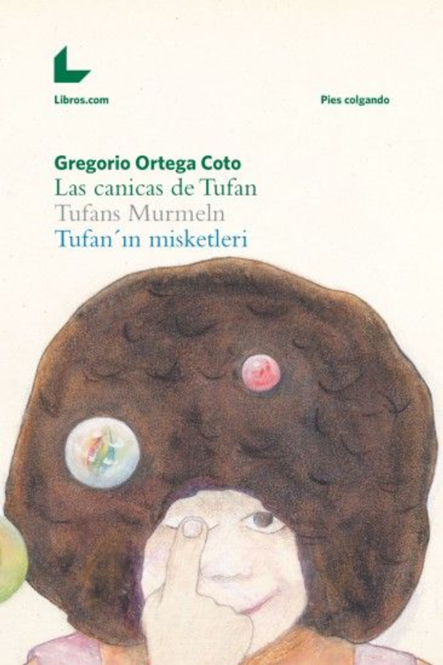 Las canicas de Tufán - Tufans Murmeln - Tufan in misketleri - Gregorio Ortega Coto