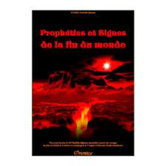 Propheties et signes de la fin du monde auteur CHERIF-ZAHAR Zerrouk édition Orientica