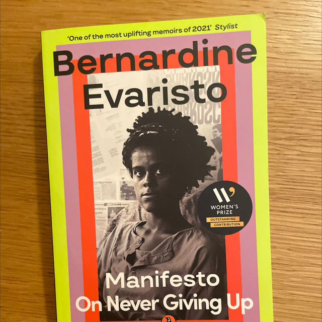 Manifesto On Never Giving Up Bernadine Evaristo