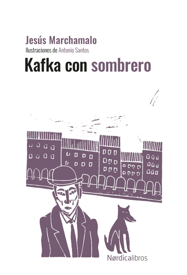 Kafka con sombrero - Jesús Marchamalo