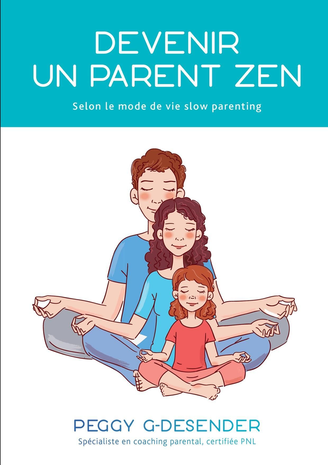 Devenir un parent Zen 
