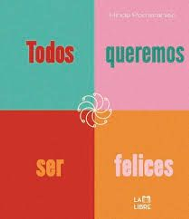 Todos queremos ser felices - Hinde Pomeraniec