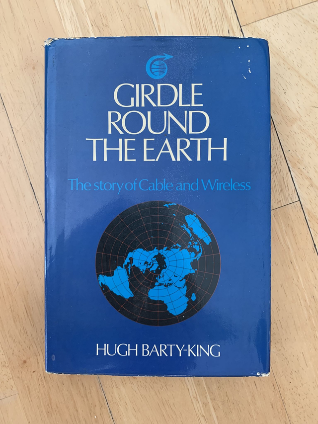 Girdle Round the Earth: History of Cable and Wireless