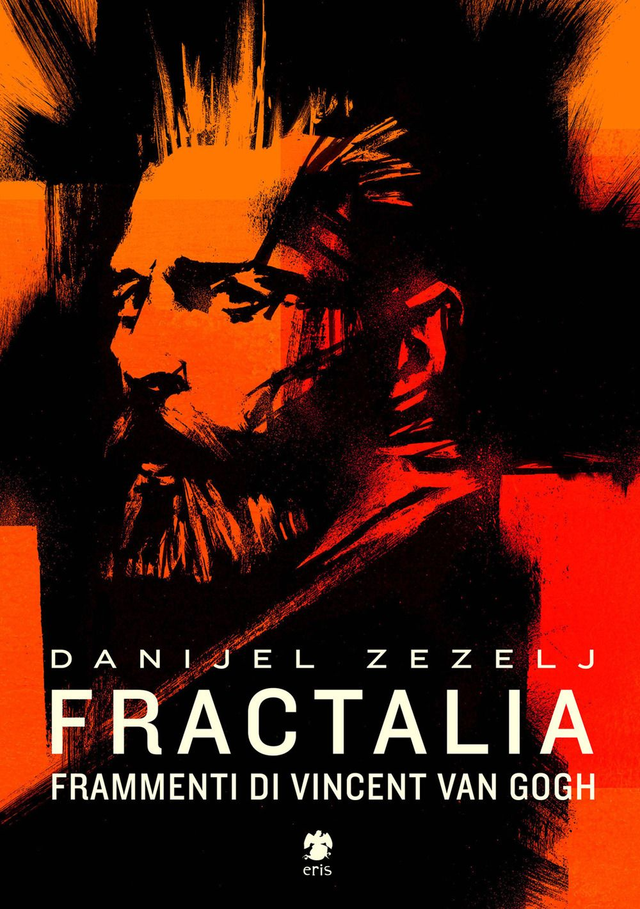 Zezelj Danijel - Fractalia. Frammenti di Vincent Van Gogh