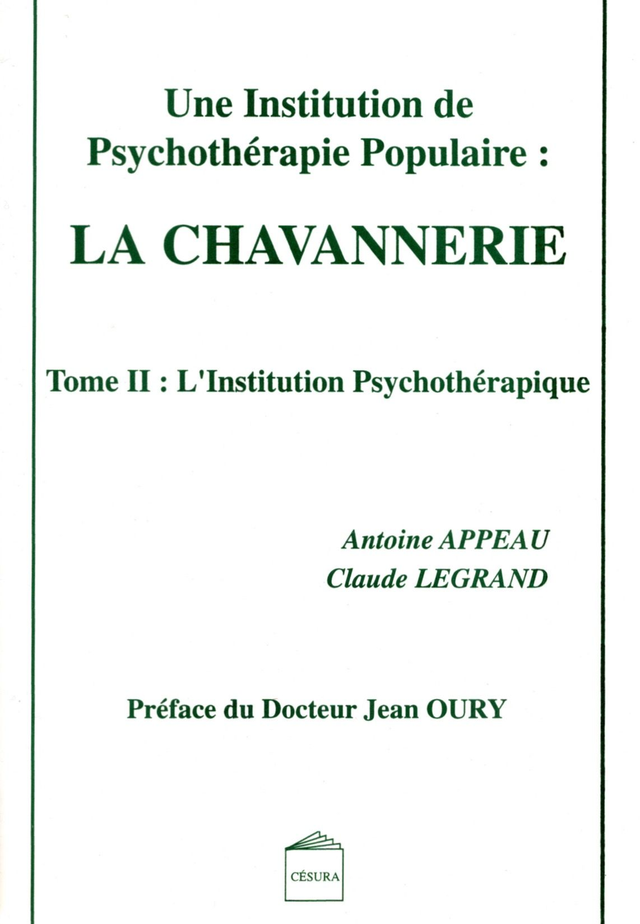 Une institution de psychothérapie populaire : La Chavannerie -tome 2- des Dr A. Appeau et Dr Cl. Legrand