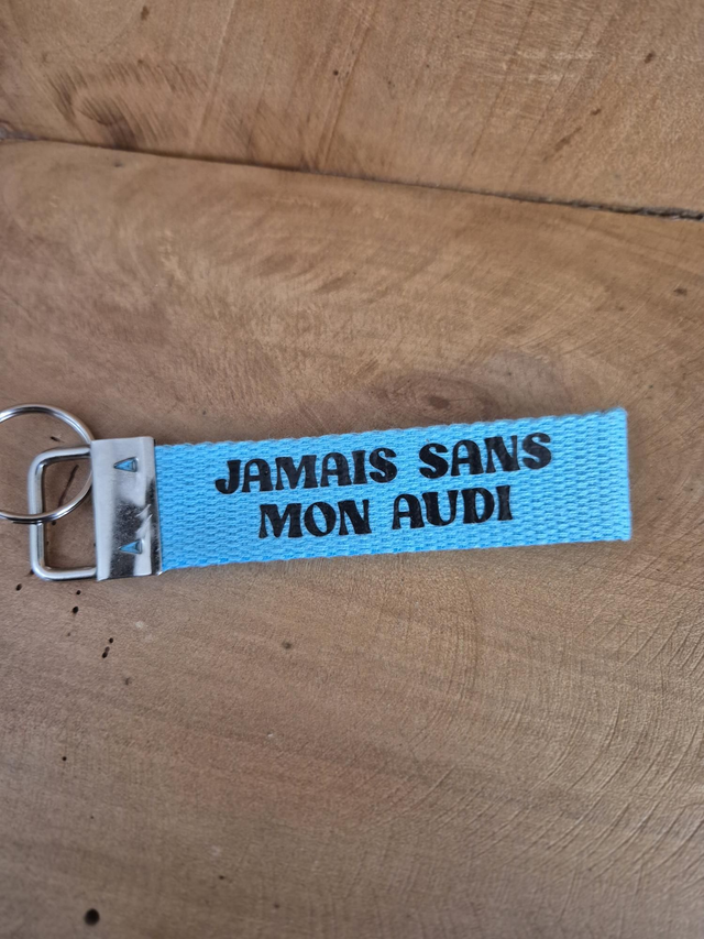 Porte clef &quot;jamais sans mon audi&quot;