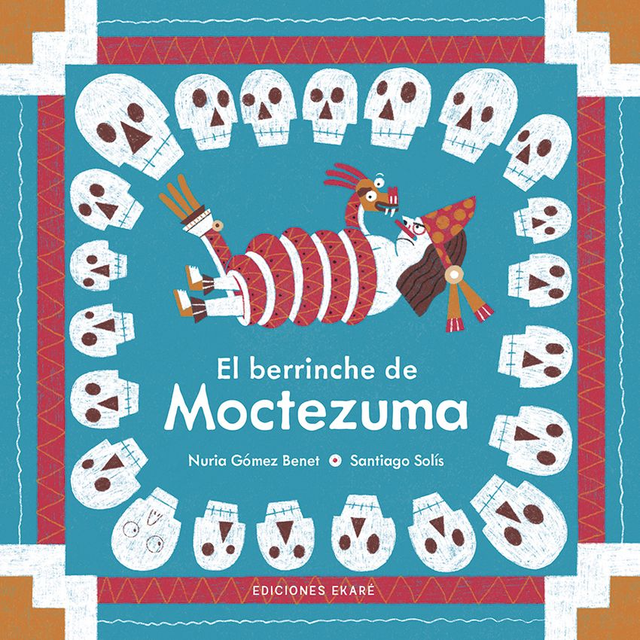 El berrinche de Moctezuma - Nuria Gómez Benet