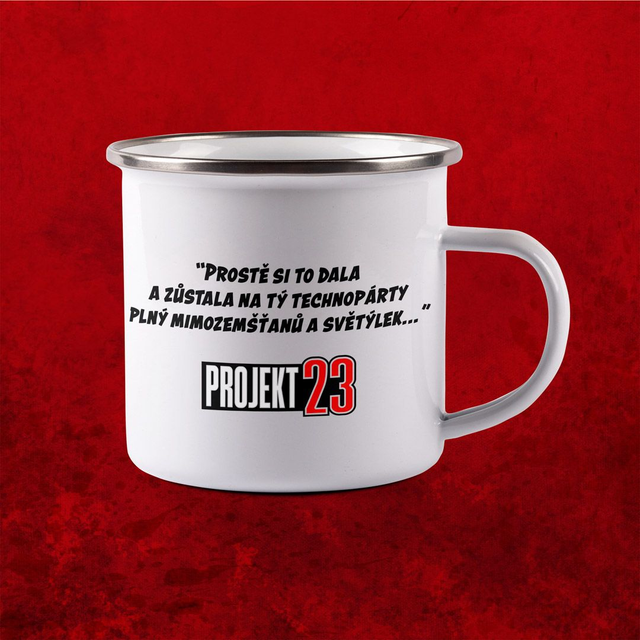 "Prostě si to dala..." plechový hrnek