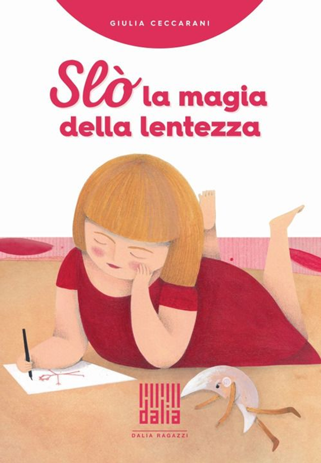 Ceccarani Giulia - Slò, la magia della lentezza