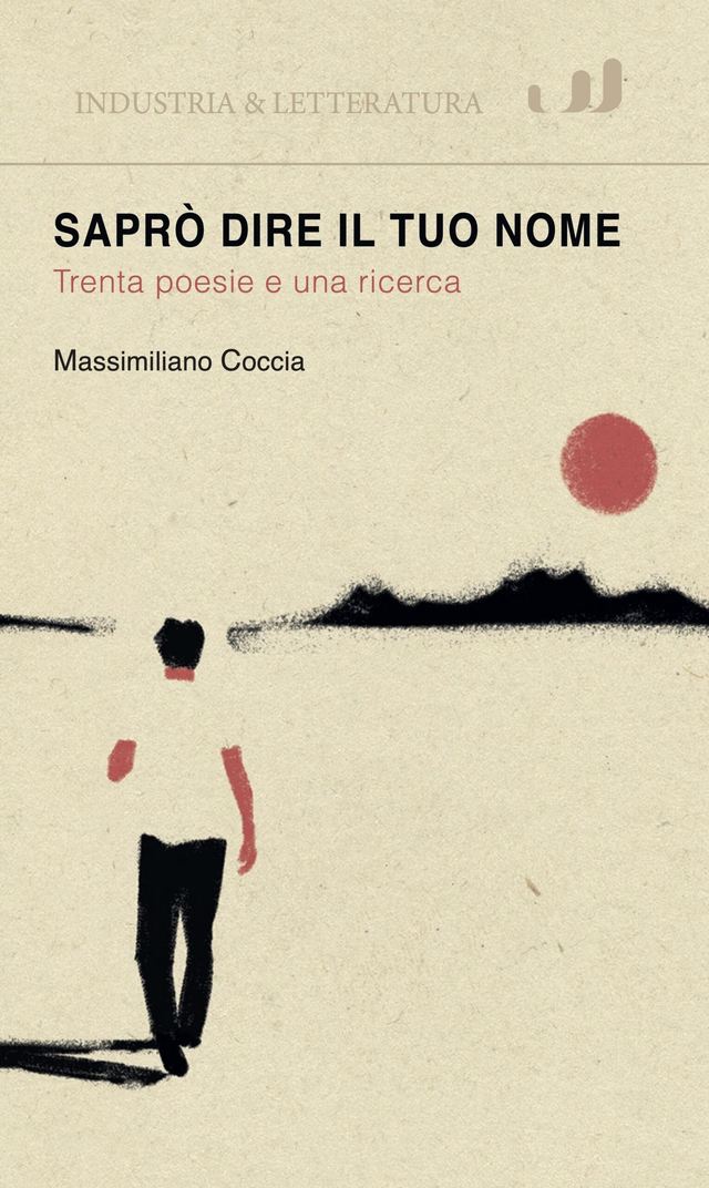 Coccia Massimiliano - Saprò dire il tuo nome. Trenta poesie e una ricerca
