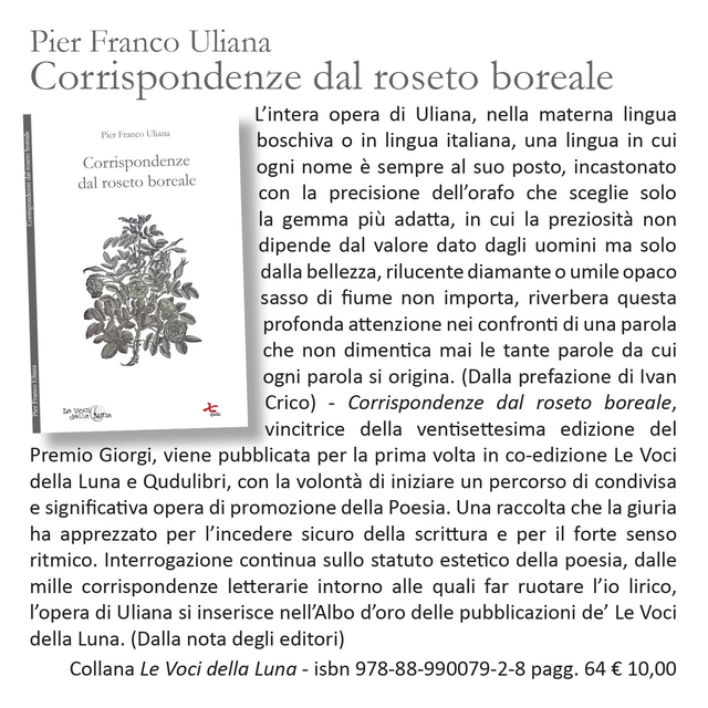 Pier Franco Uliana, "Corrispondenze dal roseto boreale", Le Voci della Luna/qudulibri 2021