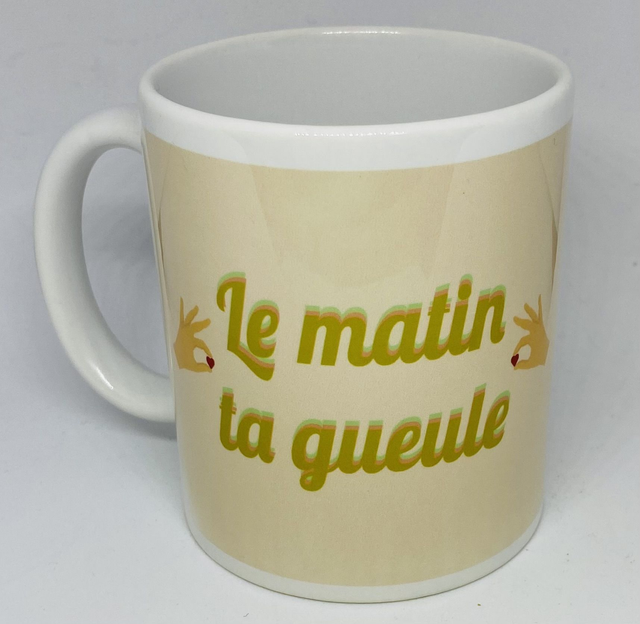 Mug Le matin ta gueule rose