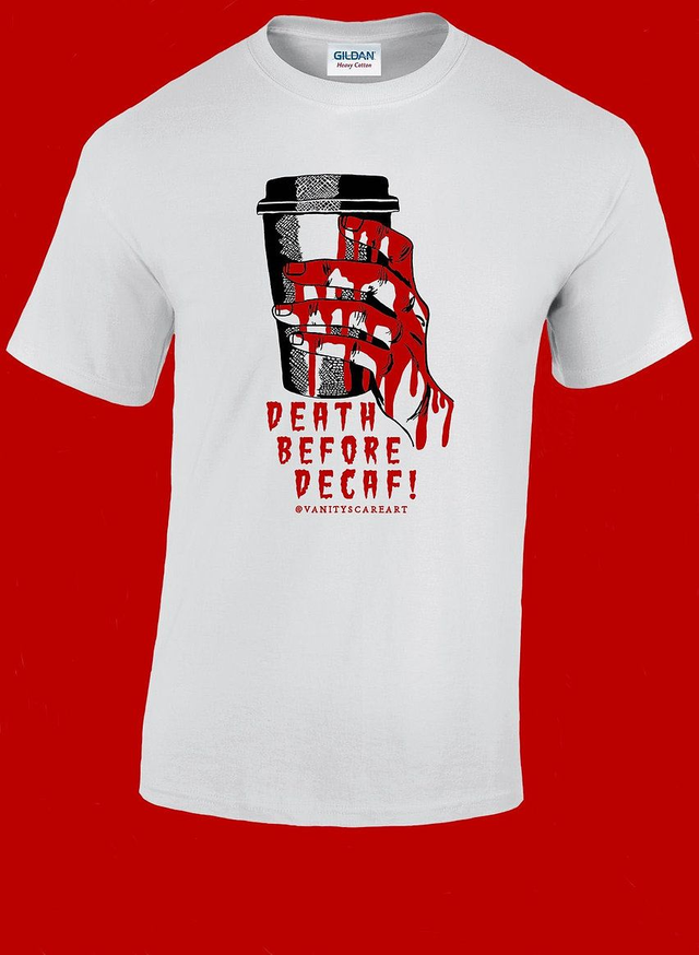 Death Before Decaf T-shirt