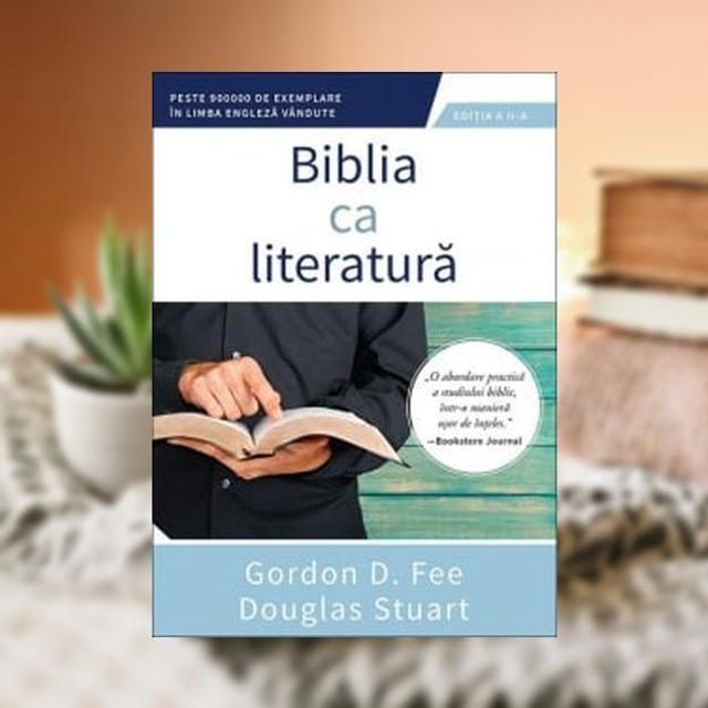 Biblia ca literatura - Gordon Fee & Douglas Stuart