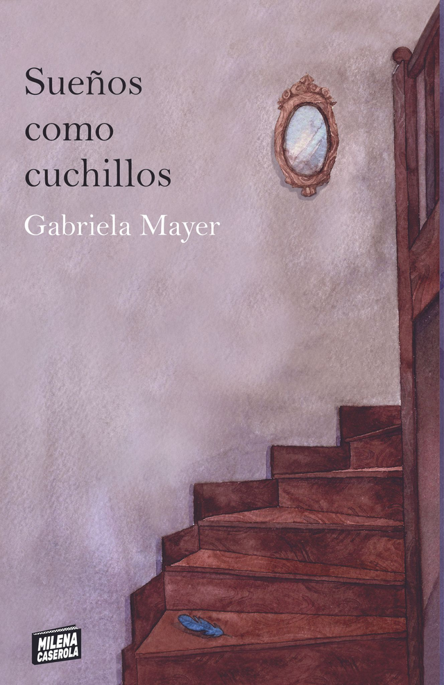 Sueños como cuchillos - Gabriela Mayer
