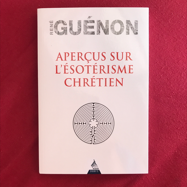 GUÉNON René - Aperçu sur l’ésotérisme chrétien
