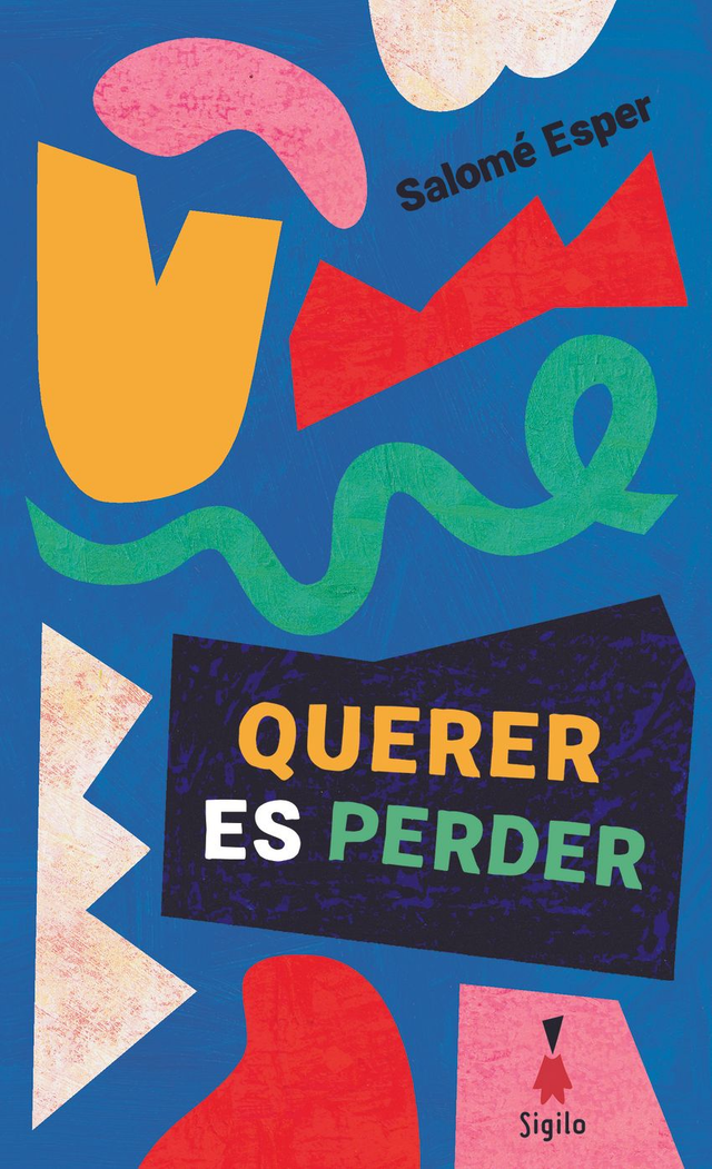 Querer es perder – Salomé Esper