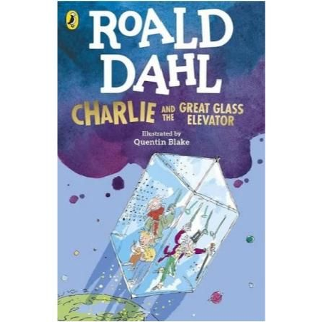 Charlie And The Great Glass Elevator - Roald Dahl 