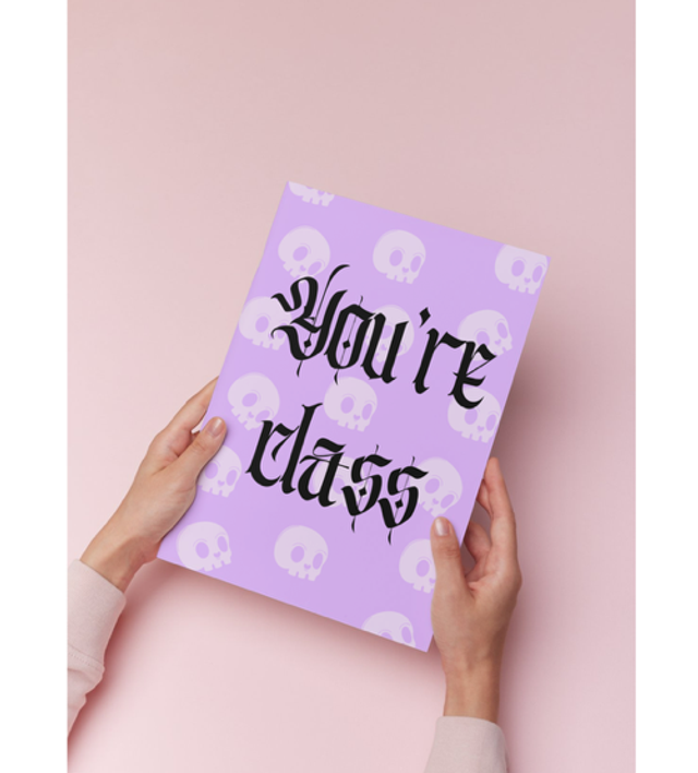 You’re Class Art Print