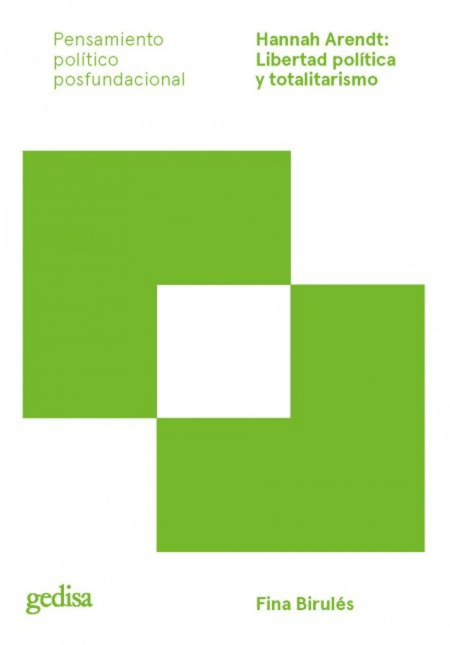 Hannah Arendt: Libertad política y totalitarismo - Fina Birulés