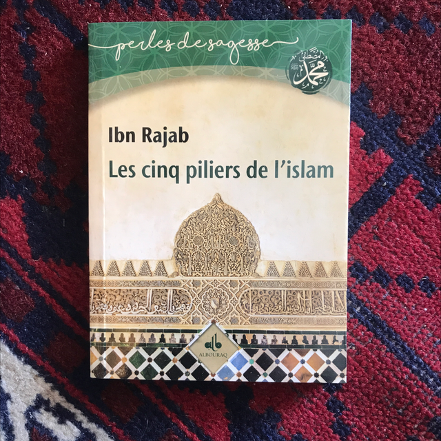RAJAB Ibn - Les cinq piliers de l’Islam